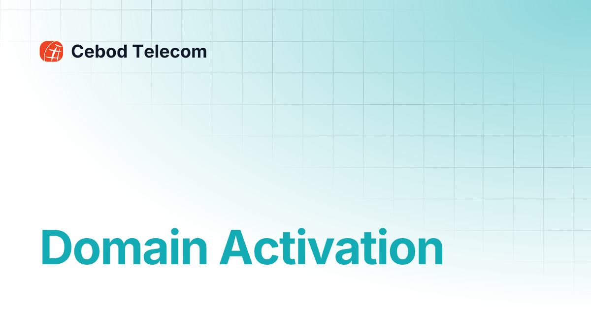 Domain Activation | Cebod Telecom